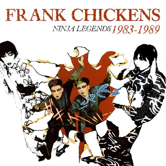 Ninja Legends 1983-1989 (4 CD Clamshell Box) - CD Audio di Frank Chickens