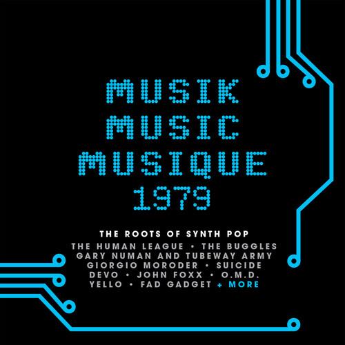 Musik Music Musique 1979. The Roots of Synth Pop - CD Audio