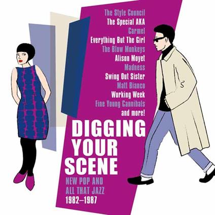Digging Your Scene. New Pop & All That Jazz 82-87 - CD Audio