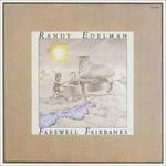 Farewell Fairbanks - CD Audio di Randy Edelman