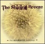 Shining Breeze. The Slowdive Anthology