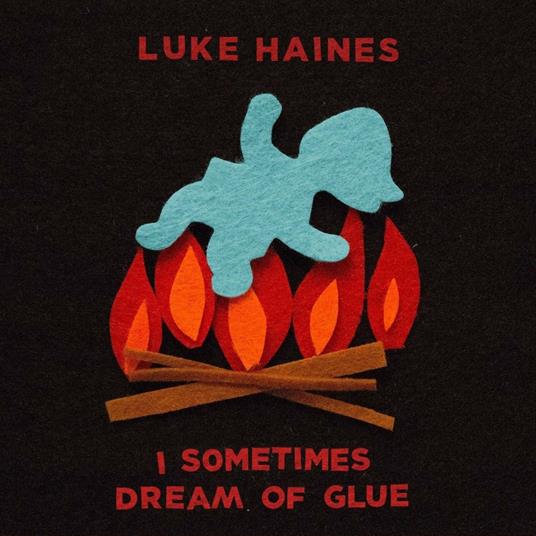 I Sometimes Dream of Glue (Limited Edition) - Vinile LP di Luke Haines