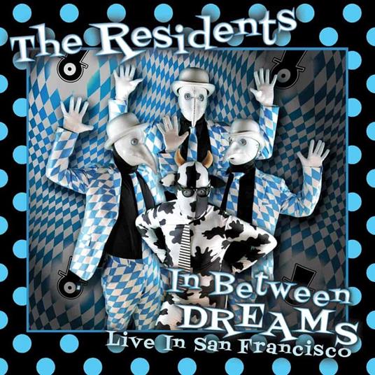 In Between Dreams - Live in San Francisco - CD Audio di Residents