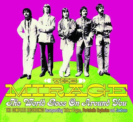 The World Goes On Around You. Anthology - CD Audio di Mirage
