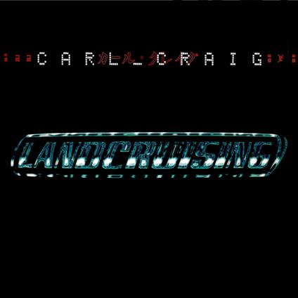 Landcruising - CD Audio di Carl Craig