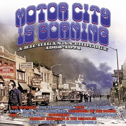 Motor City Is Burning. A Michigan Anthology 1965-1972 - CD Audio