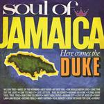 Soul of Jamaica. Here Comes the Duke