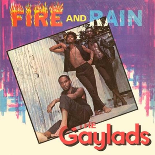Fire and Rain (Expanded Edition) - CD Audio di Gaylads