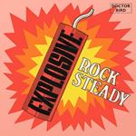 Explosive Rock Steady (Expanded Original Album Edition)