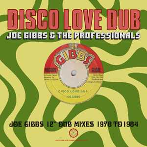 CD Disco Love Dub - Joe Gibbs 12" Dub Mixes Joe Gibbs and the Professionals
