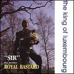 Sir - Royal Bastard