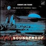 Soundproof. The Sound of Tomorrow Today