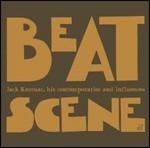 Beat Scene. Jack Kerouac, His Contemporaries and Influences
