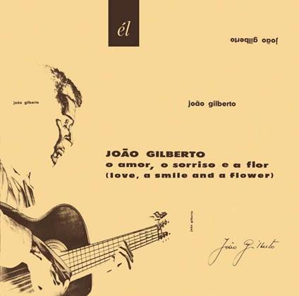 O amor, o sorriso è a flor - CD Audio di Joao Gilberto