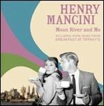Moon River and Me (Colonna sonora) - CD Audio di Henry Mancini