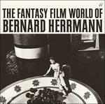 Fantasy Film World of Bernard Herrmann (Colonna sonora)