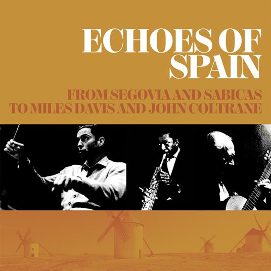 Echoes Of Spain - From Segovia And Sabicas to Miles - CD Audio