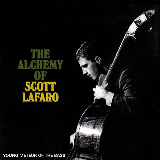 Alchemy Of Scott Lafaro. Young Meteor Of The Bass - CD Audio