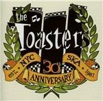 30th Anniversary - CD Audio di Toasters
