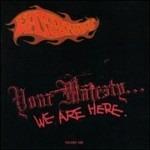 Your Majesty We Are Here (180 gr. Extended Edition)