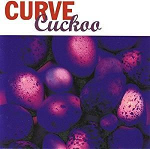 Cuckoo (Expanded Edition) - CD Audio di Curve