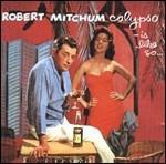 Calypso Is... Like So - CD Audio di Robert Mitchum