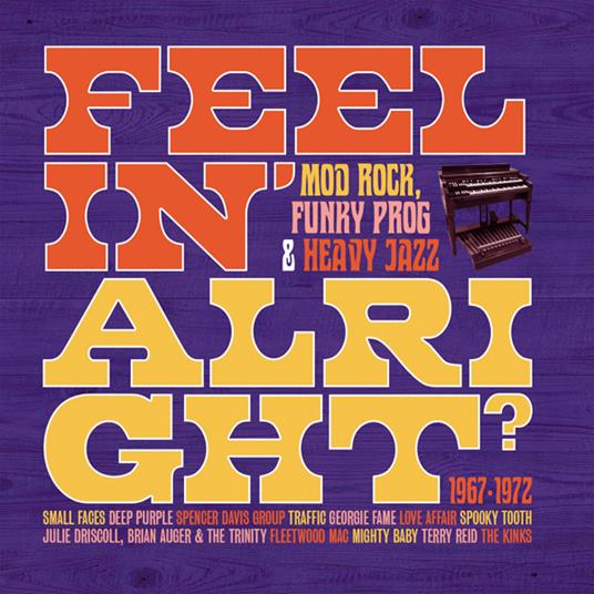 Feelin' Alright. Mod, Rock, Funky Prog - CD Audio