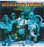Canal Trip. An Anthology 1969-1974 - CD Audio di Burnin Red Ivanhoe