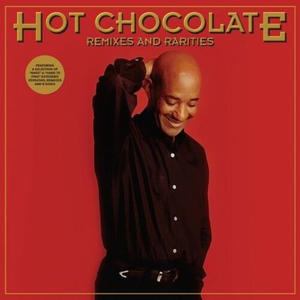 Remixes and Rarities - CD Audio di Hot Chocolate