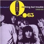 Nothing but Trouble. The Best of 1966-68