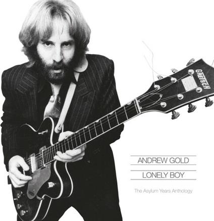 Lonely Boy. The Asylum Years Anthology - CD Audio di Andrew Gold
