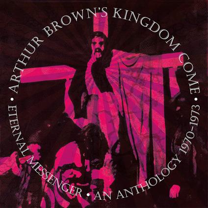 Eternal Messenger an Anthology - CD Audio di Arthur Brown