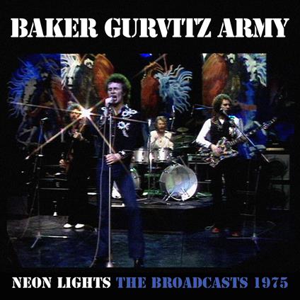 Neon Lights - The Broadcasts 1975 - CD Audio di Baker Gurvitz Army