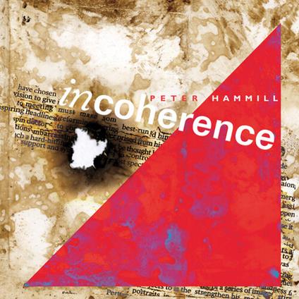 Incoherence - CD Audio di Peter Hammill