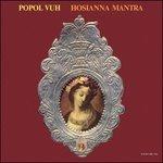 Hosianna Mantra - Vinile LP di Popol Vuh
