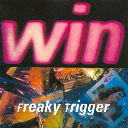 Freaky Trigger - CD Audio di Win