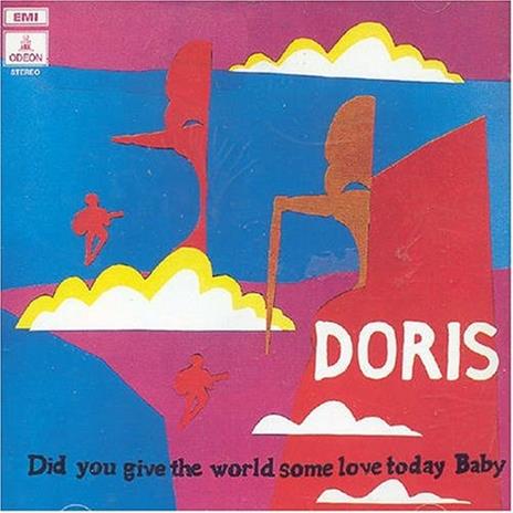 Did You Give the World Some Love Today Baby - CD Audio di Doris