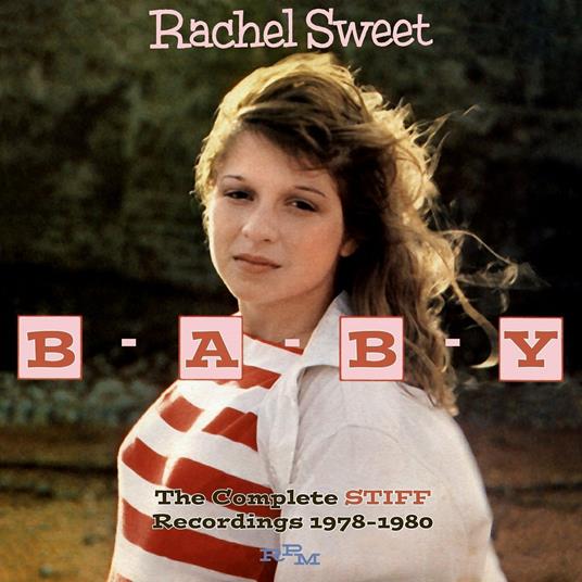 B-A-B-Y. The Complete Stiff Recordings 1978 - CD Audio di Rachel Sweet
