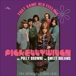 That Same Old Feeling. The Anthology 1969-1976 - CD Audio di Pickettywitch