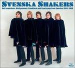 Svenska Shakers. R'n'B Crunchers, Mod Grooves, Freakbeat and Psych-Pop from Sweden 1964-1968 - CD Audio