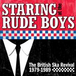 Staring at the Rude Boys. The British Ska Revival