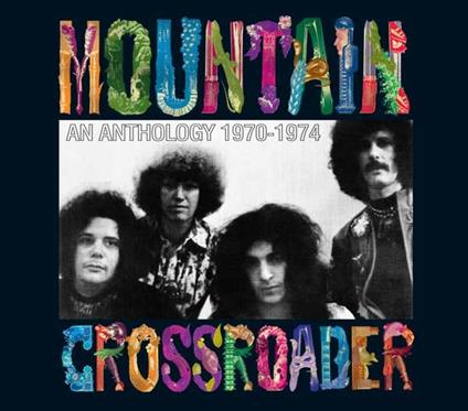 Crossroader. An Anthology 1970-1974 - CD Audio di Mountain