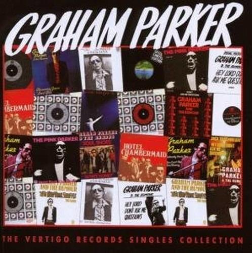 The Vertigo Singles Collection - CD Audio di Graham Parker