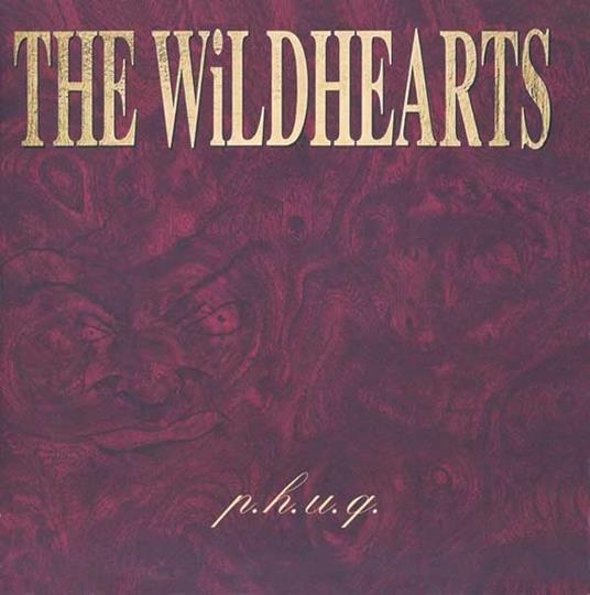 PHUQ - CD Audio di Wildhearts