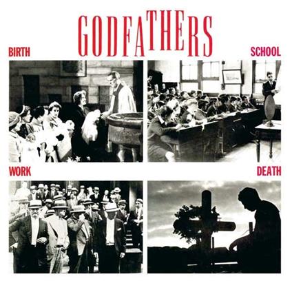 Birth, School, Work, Death - CD Audio di Godfathers