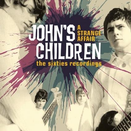 A Strange Affair. The 60s Anthology - CD Audio di John's Children
