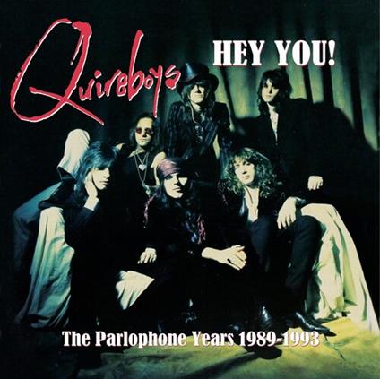 Hey You! The Parlophone Years 1989-1993 - CD Audio di Quireboys