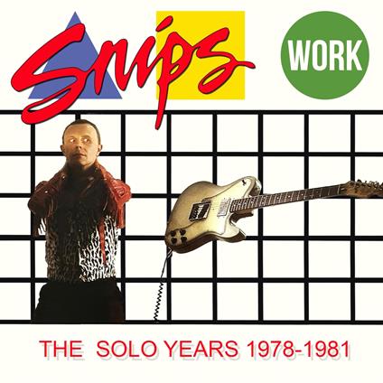 Work - The Solo Years 1978-1981 - CD Audio di Snips