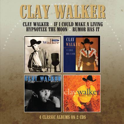 Clay Walker - If I Couldmake A Living - CD Audio di Clay Walker