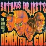 Satans Rejects - Very be - CD Audio di Demented Are Go